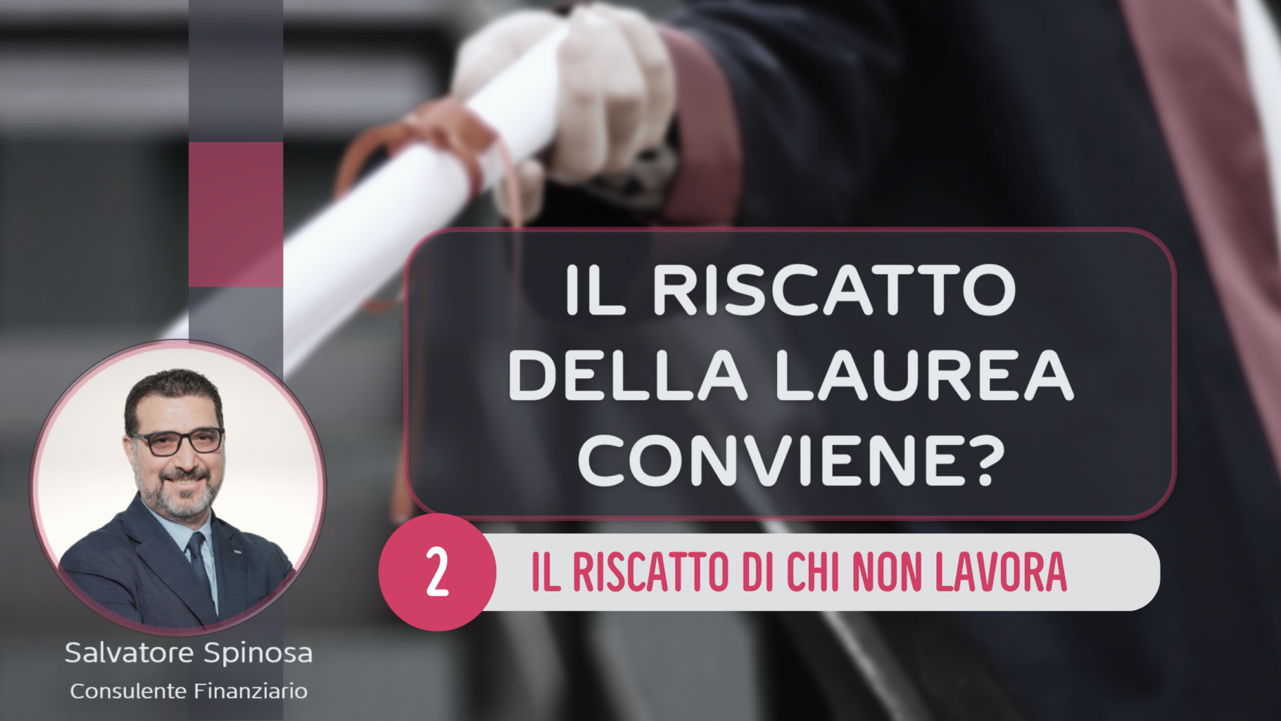 Rappresentazione visiva dell'articolo: 2 - IL RISCATTO DI LAUREA CONVIENE? IL RISCATTO DI CHI NON LAVORA
